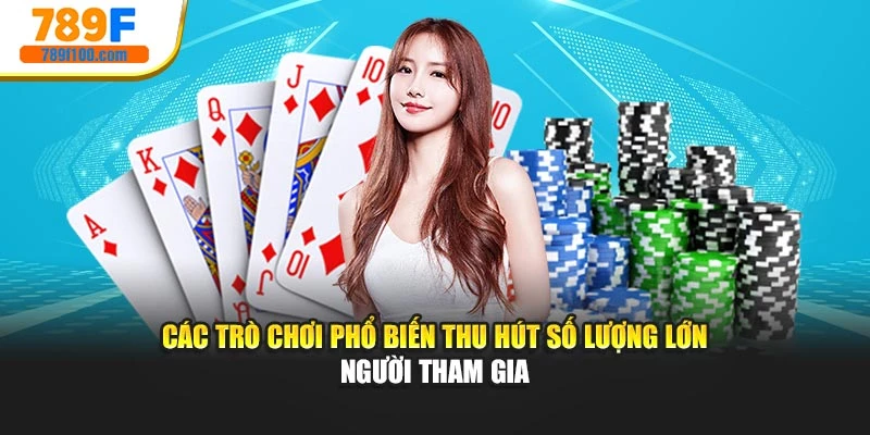 Các trò chơi phổ biến thu hút số lượng lớn người tham gia