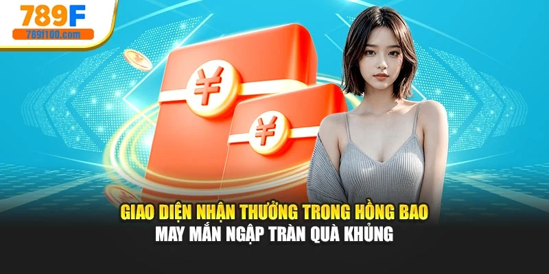Giao diện nhận thưởng trong Hồng bao may mắn ngập tràn quà khủng
