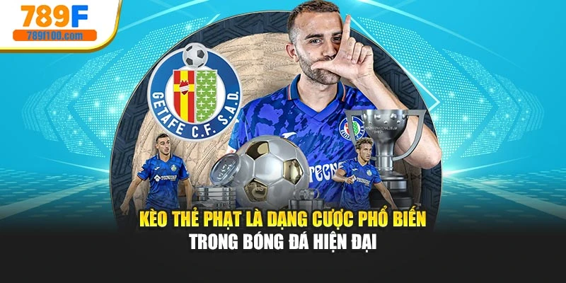 Kèo thẻ phạt là dạng cược phổ biến trong bóng đá hiện đại.