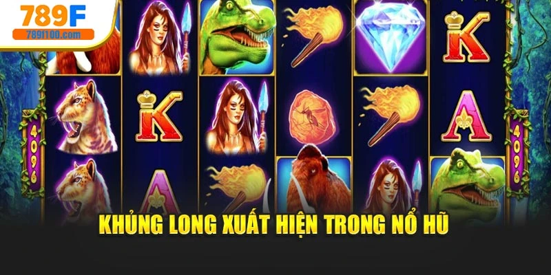 Khủng long xuất hiện trong nổ hũ