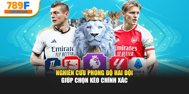 Nghiên cứu phong độ hai đội giúp chọn kèo chính xác