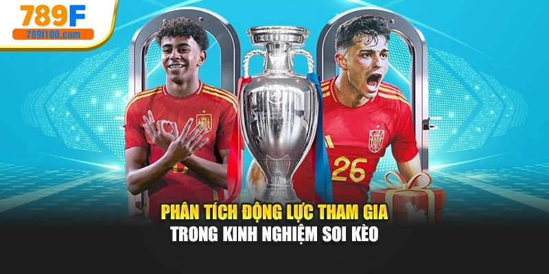 Phân tích động lực tham gia trong kinh nghiệm soi kèo