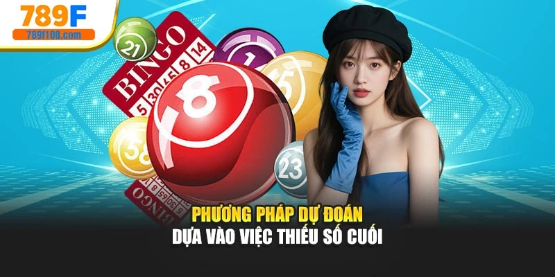 Phương pháp dự đoán dựa vào việc thiếu số cuối