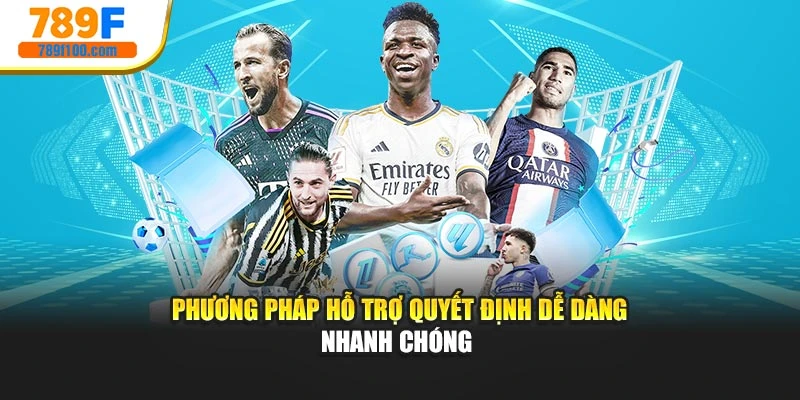 Phương pháp hỗ trợ quyết định dễ dàng nhanh chóng 