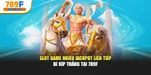 Slot Game Nhiều Jackpot Liên Tiếp - Bí Kíp Thắng Tại 789f