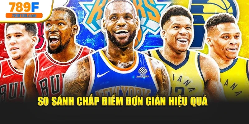 So sánh chấp điểm đơn giản hiệu quả 